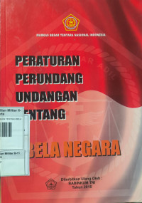 Image of PERATURAN PERUNDANG-UNDANGAN TENTANG BELA NEGARA