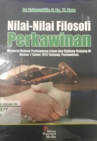Image of Nilai-Nilai Filosofi Perkawinan : Menurut Hukum Perkawinan Islam dan Undang-Undang RI Nomor 1 Tahun 1974 Tentang Perkawinan