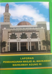 Image of Laporan Pembangunan Masjid Al- Mahkamah Agung RI