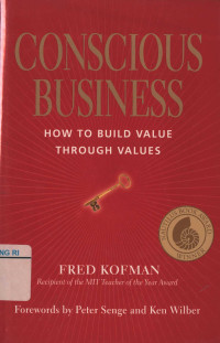 Image of Conscious Business: how to build value through values