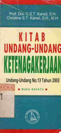 Image of Kitab Undang-Undang Ketenagakerjaan : Undang-undang no.13 tahun 2003