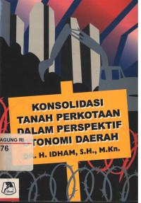 Image of Konsolidasi tanah perkotaan dalam perspektif otonomi daerah
