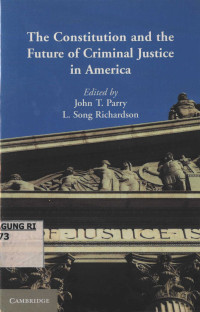 Image of The constitution and the future of criminal justice in America