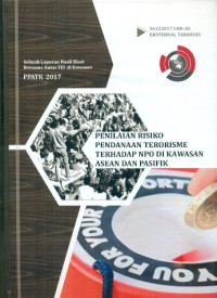 Image of Penilaian Risiko Pendanaan Terorisme Terhadap NPO di kawasan ASEAN dan Pasifik