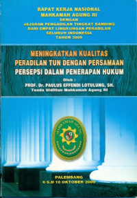 Image of Meningkatkan Kualitas Peradilan TUN dengan Persamaan Persepsi dalam Penerapan Hukum