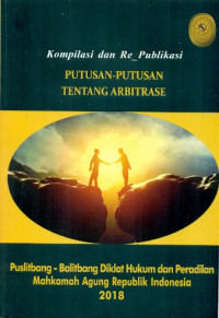 Image of Kompilasi dan Re-Publikasi Putusan-putusan Tentang Arbitrase