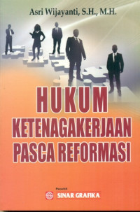 Image of Hukum Ketenagakerjaan Pasca Reformasi
