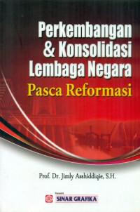 Image of Perkembangan dan Konsolidasi Lembaga Negara Pasca Reformasi
