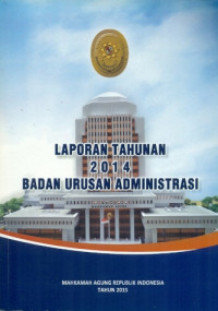 Image of Laporan Tahunan 2014 Badan Urusan Administrasi