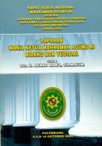 Image of Rapat Kerja Nasional Mahkamah Agung RI Dengan Jajaran Pengadilan Tingkat Banding Dari Empat Lingkungan Peradilan Seluruh Indonesia Tahun 2009 : Paparan Wakil Ketua Mahkamah Agung RI Bidang Non Yudisial