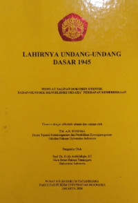 Image of Lahirnya Undang-Undang Dasar 1945 (memuat salinan dokumen otentik badan oentoek menyelidiki oesaha-oesaha persiapan kemerdekaan